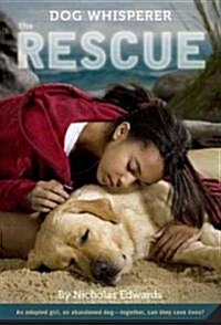 Dog Whisperer: The Rescue: The Rescue (Paperback)