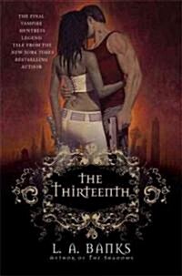 The Thirteenth (Paperback, 1st, Original)