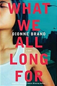 What We All Long for (Paperback)