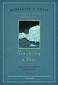 Troubling a Star: The Austin Family Chronicles, Book 5 (Paperback)