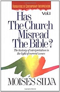 [중고] Has the Church Misread the Bible?: The History of Interpretation in the Light of Current Issues (Paperback)