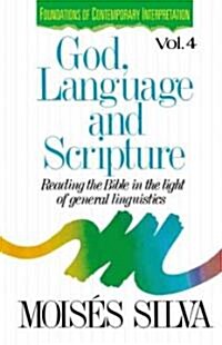 God, Language and Scripture: Reading the Bible in the Light of General Linguistics (Paperback)