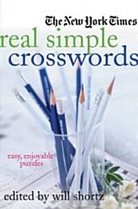 The New York Times Real Simple Crosswords: Easy, Enjoyable Puzzles (Paperback)