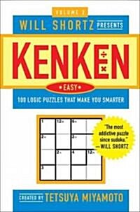Will Shortz Presents Kenken Easy Volume 2: 100 Logic Puzzles That Make You Smarter (Paperback)