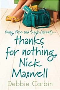 Thanks for Nothing, Nick Maxwell (Paperback)