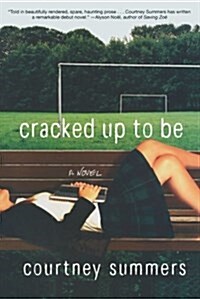 Cracked Up to Be (Paperback, 1st)