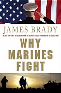 Why Marines Fight (Paperback, Reprint)