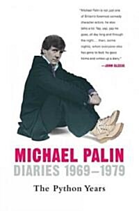 Diaries 1969-1979: The Python Years (Paperback)