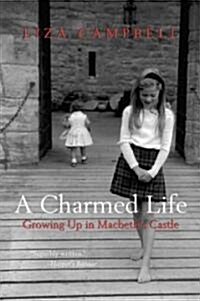 A Charmed Life: Growing Up in Macbeths Castle (Paperback)