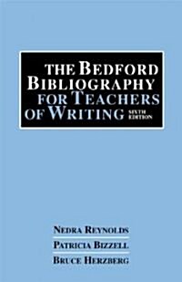 The Bedford Bibliography for Teachers of Writing (Paperback, 6th)