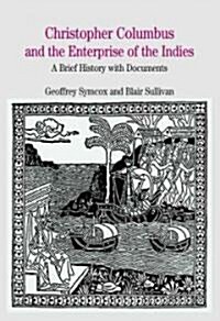 Christopher Columbus and the Enterprise of the Indies: A Brief History with Documents (Paperback, Bundle)