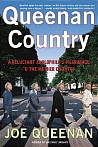 Queenan Country: A Reluctant Anglophiles Pilgrimage to the Mother Country (Paperback)