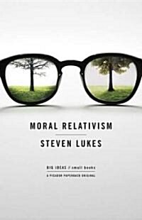 Moral Relativism: Big Ideas/Small Books (Paperback, Deckle Edge)