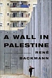 A Wall in Palestine (Paperback, Deckle Edge)