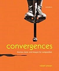 Convergences: Themes, Texts, and Images for Composition (Paperback, 3)
