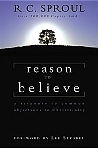 Reason to Believe: A Response to Common Objections to Christianity (Paperback)