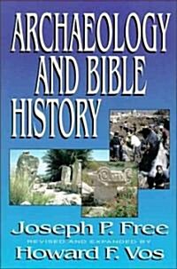Archaeology and Bible History (Paperback, Revised)