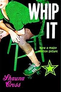 Whip It (Paperback)