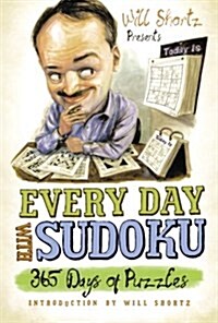 Will Shortz Presents Every Day with Sudoku (Paperback)