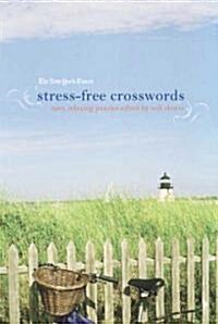 New York Times Stress-Free Crosswords (Paperback)