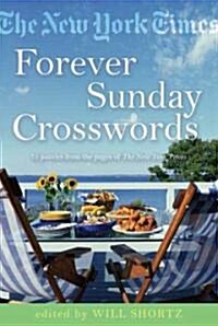 The New York Times Forever Sunday Crosswords: 75 Puzzles from the Pages of the New York Times (Paperback)