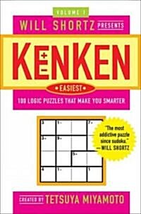 Will Shortz Presents Kenken Easiest Volume 1: 100 Logic Puzzles That Make You Smarter (Paperback)