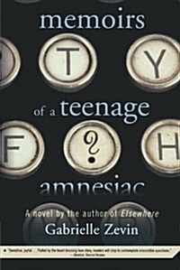 Memoirs of a Teenage Amnesiac (Paperback)