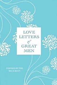 Love Letters of Great Men (Hardcover)