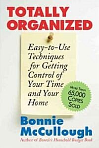 Totally Organized: The Bonnie McCullough Way (Paperback)
