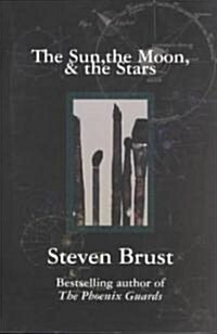 The Sun, the Moon, and the Stars (Paperback)