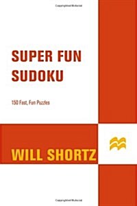 Will Shortz Presents Super Fun Sudoku (Paperback, 1st)