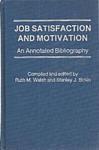 Job Satisfaction and Motivation (Hardcover)