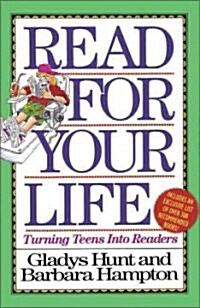Read for Your Life: Turning Teens Into Readers (Paperback)