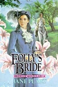 Follys Bride: Book 4 (Paperback)