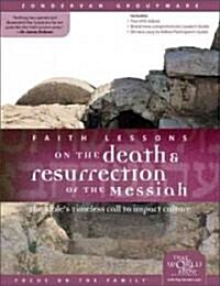 Faith Lessons on the Death and Resurrection of the Messiah Home Pack/Bible Study Guide (VHS, Paperback)
