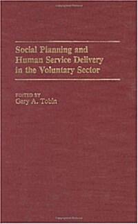 Social Planning and Human Service Delivery in the Voluntary Sector (Hardcover)