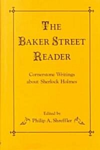 The Baker Street Reader: Cornerstone Writings about Sherlock Holmes (Hardcover)