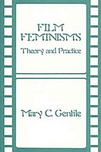 Film Feminisms: Theory and Practice (Library Binding)