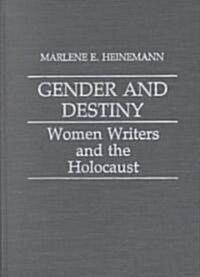 Gender and Destiny: Women Writers and the Holocaust (Hardcover)