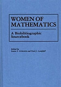 Women of Mathematics: A Bio-Bibliographic Sourcebook (Hardcover)