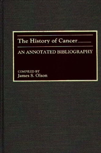 The History of Cancer: An Annotated Bibliography (Hardcover)
