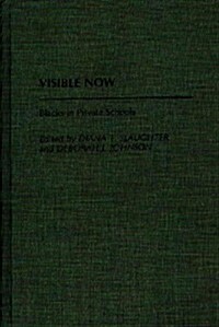 Visible Now: Blacks in Private Schools (Hardcover)