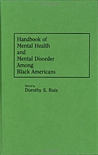 Handbook of Mental Health and Mental Disorder Among Black Americans (Hardcover)