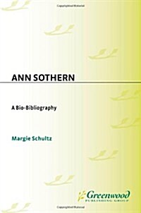 Ann Sothern: A Bio-Bibliography (Hardcover)