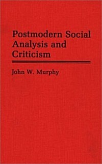 Postmodern Social Analysis and Criticism (Hardcover)