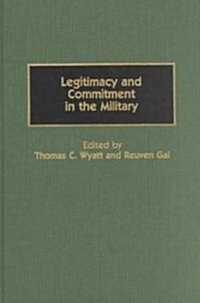 Legitimacy and Commitment in the Military (Hardcover)