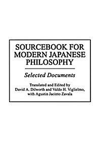 Sourcebook for Modern Japanese Philosophy: Selected Documents (Hardcover)