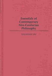 Essentials of Contemporary Neo-Confucian Philosophy (Hardcover)