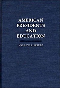 American Presidents and Education (Hardcover)