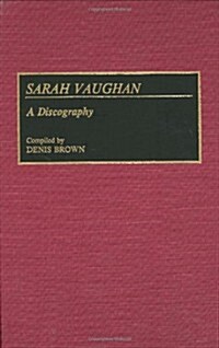 Sarah Vaughan: A Discography (Hardcover)